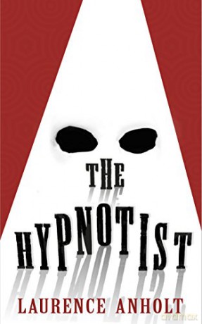 The Hypnotist - Laurence Anholt [KSIĄŻKA]