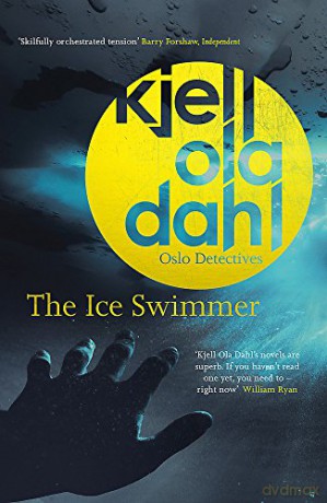 The Ice Swimmer (Oslo Detectives): 6 - Kjell Ola Dahl [KSIĄŻKA]