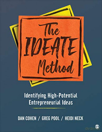 The IDEATE Method: Identifying High-Potential Entrepreneurial Ideas - Daniel A. Cohen [KSIĄŻKA]