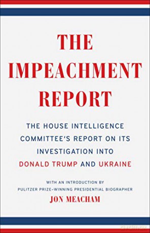 The Impeachment Report: The House Intelligence Committee's Report on Its Investigation Into Donald Trump and Ukraine - John Meacham [KSIĄŻKA]