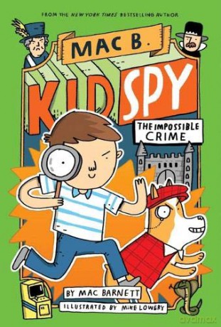 The Impossible Crime (Mac B., Kid Spy #2) - Mac Barnett [KSIĄŻKA]