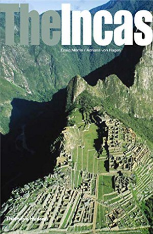 The Incas: Lords of the Four Quarters (Ancient Peoples and Places) - Craig Morris [KSIĄŻKA]