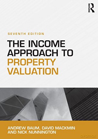 The Income Approach to Property Valuation - Andrew Baum [KSIĄŻKA]