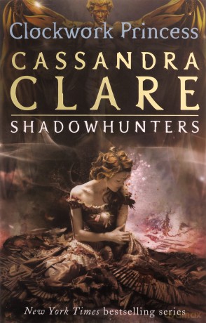 The Infernal Devices 3: Clockwork Princess [KSIĄŻKA]