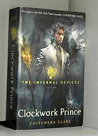 The Infernal DevicesClockwork Prince - Cassandra Clare [KSIĄŻKA]