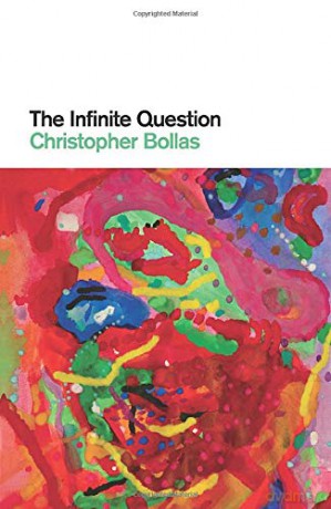 The Infinite Question - Christopher Bollas [KSIĄŻKA]