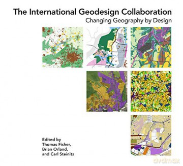 The International Geodesign Collaboration: Changing Geography - Thomas Fisher [KSIĄŻKA]