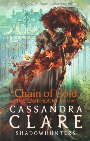 The Last Hours: Chain of Gold - Cassandra Clare [KSIĄŻKA]