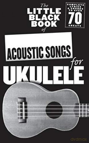 The Little Black Songbook Of Acoustic Songs For Ukulele [KSIĄŻKA]