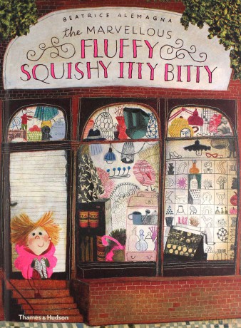 The Marvellous Fluffy Squishy Itty Bitty - Beatrice Alemagna [KSIĄŻKA]