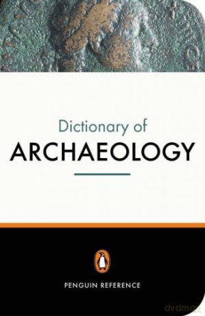 The New Penguin Dictionary of Archaeology - Paul Bahn [KSIĄŻKA]