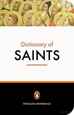 The Penguin Dictionary of Saints (Penguin Reference Books) - Catherine John [KSIĄŻKA]