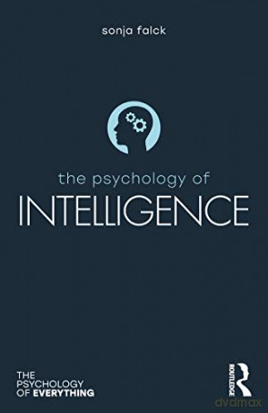 The Psychology of Intelligence (The Psychology of Everything) - Sonja Falck [KSIĄŻKA]