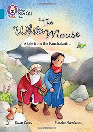The White Mouse: A Folk Tale from The Panchatantra: Band 13/Topaz (Collins Big Cat) - Dawn Casey [KSIĄŻKA]