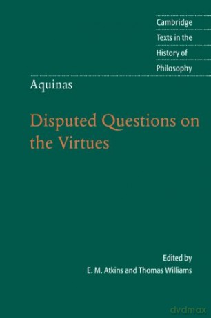 Thomas Aquinas: Disputed Questions on the Virtues (Cambridge Texts in the History of Philosophy) - Thomas Aquinas [KSIĄŻKA]