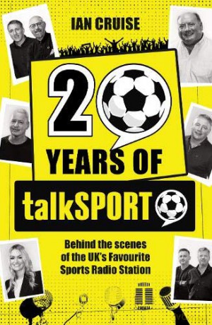 Twenty Years of talkSPORT - Ian Cruise [KSIĄŻKA]