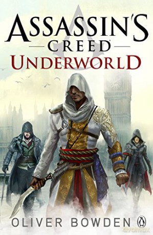 Underworld: Assassin's Creed Book 8 - Oliver Bowden [KSIĄŻKA]