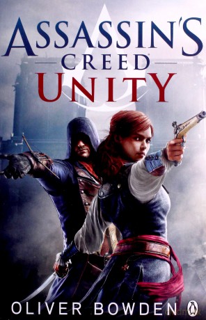Unity: Assassin's Creed Book 7 - Oliver Bowden [KSIĄŻKA]