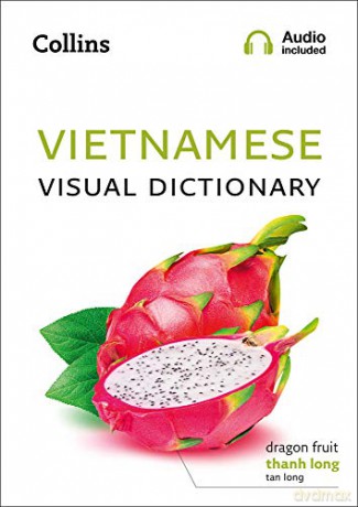 Vietnamese Visual Dictionary: A photo guide to everyday words and phrases in Vietnamese (Collins Visual Dictionary) [KSIĄŻKA]