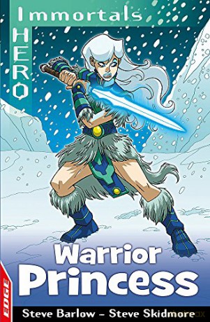 Warrior Princess (EDGE: I HERO: Immortals) - Steve Barlow [KSIĄŻKA]