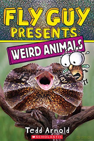 Weird Animals (Fly Guy Presents) - Tedd Arnold [KSIĄŻKA]