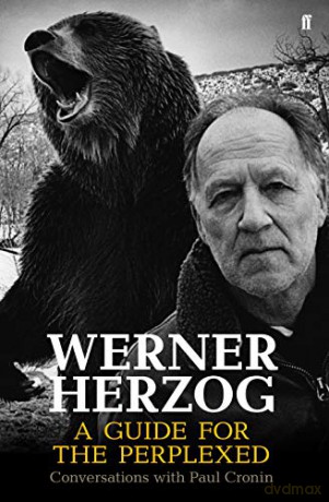Werner Herzog - A Guide for the Perplexed: Conversations with Paul Cronin - Werner Herzog [KSIĄŻKA]