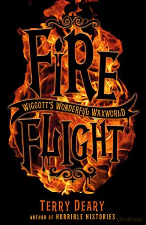 Wiggott's Wonderful Waxworld 2: Fire Flight - Terry Deary [KSIĄŻKA]