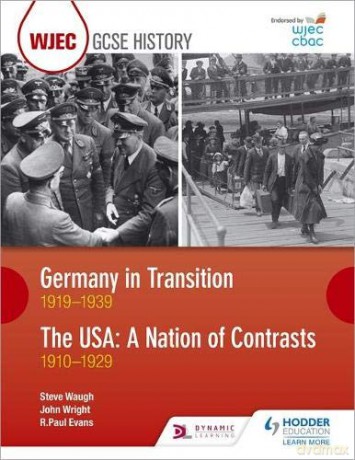 WJEC GCSE History Germany in Transition, 1919-1939 and the USA: A Nation of Contrasts, 1910-1929 - R. Paul Evans [KSIĄŻKA]