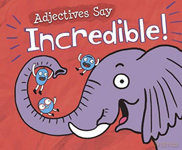 Word Adventures: Adjectives Say Incredible! - Michael Dahl [KSIĄŻKA]