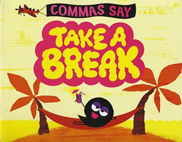 Word Adventures: Punctuation: Commas Say Take a Break - Michael Dahl [KSIĄŻKA]