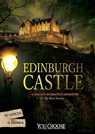 You Choose: Haunted Places: Edinburgh Castle: A Chilling Interactive Adventure - Matt Doeden [KSIĄŻKA]