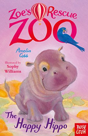 Zoe's Rescue Zoo: The Happy Hippo (Zoe's Rescue Zoo, 10) - Amelia Cobb [KSIĄŻKA]