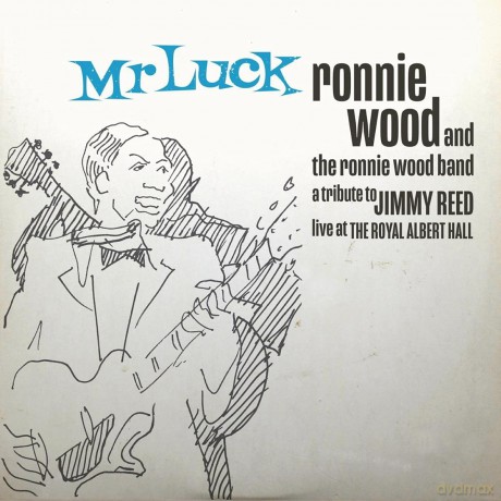 The Ronnie Wood Band: Mr Luck - A Tribute To Jimmy Reed: Live At The Royal Albert Hall [CD]