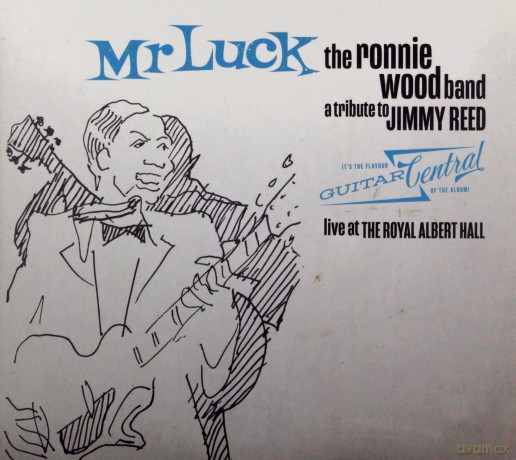 The Ronnie Wood Band: Mr Luck - A Tribute To Jimmy Reed: Live At The Royal Albert Hall [CD]