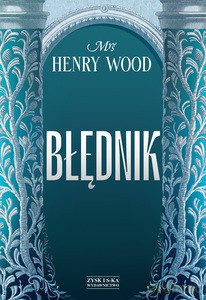 Błędnik - Henry WoodMrs [KSIĄŻKA]