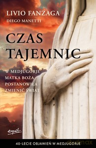 Czas tajemnic - o. Fanzaga Livio, Diego Manetti [KSIĄŻKA]