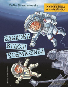 Ignacy i Mela na tropie złodzieja - Zofia Staniszewska [KSIĄŻKA]