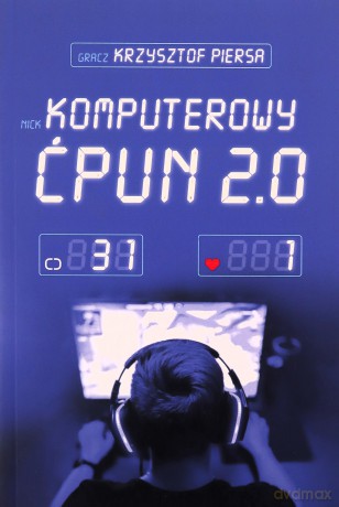 Komputerowy ćpun 2.0 - Krzysztof Piersa [KSIĄŻKA]