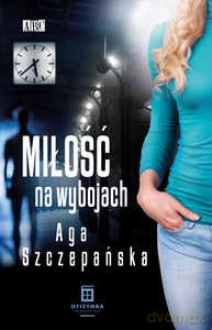 Miłość na wybojach - Aga Szczepańska [KSIĄŻKA]