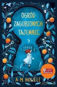 Ogród zagubionych tajemnic - A.M. Howell [KSIĄŻKA]