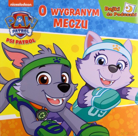 Psi Patrol. Bajki do poduszki. O wygranym meczu [KSIĄŻKA]