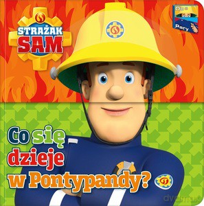 Strażak Sam. Do Pary! Co się dzieje w Pontypandy [KSIĄŻKA]