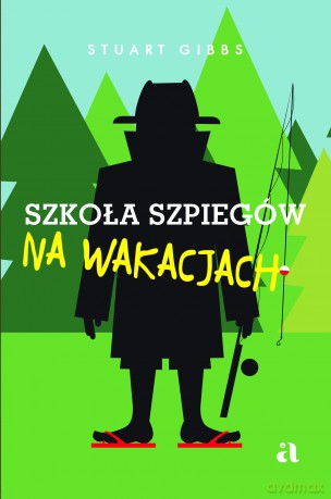 Szkoła szpiegów na wakacjach - Stuart Gibbs [KSIĄŻKA]