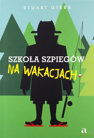 Szkoła szpiegów na wakacjach - Stuart Gibbs [KSIĄŻKA]