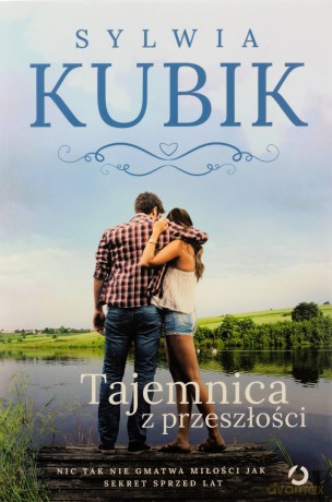 Tajemnica z przeszłości - Sylwia Kubik [KSIĄŻKA]