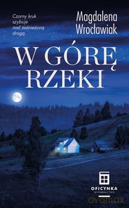 W górę rzeki - Magdalena Wrocławiak [KSIĄŻKA]