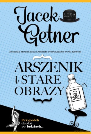 Arszenik i stare obrazy - Jacek Getner [KSIĄŻKA]