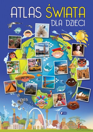 Atlas świata dla dzieci [KSIĄŻKA]