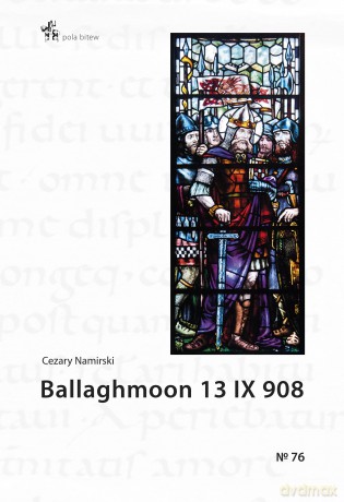 Ballaghmoon 13 IX 908 - Cezary Namirski [KSIĄŻKA]