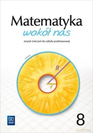 Matematyka wokół nas zeszyt ćwiczeń dla klasy 8 szkoły podstawowej 177799 [KSIĄŻKA]